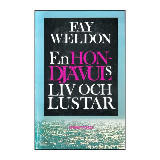 Fay Weldon: En Hondjävuls Liv Och Lustar