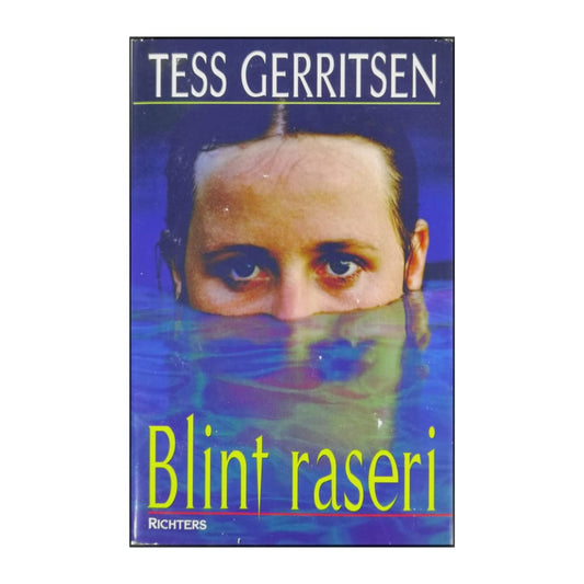 Tess Gerritsen: Blint Raseri