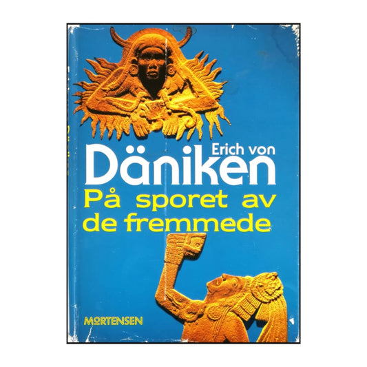 Erich Von Däniken: På Sporet Av De Fremmede