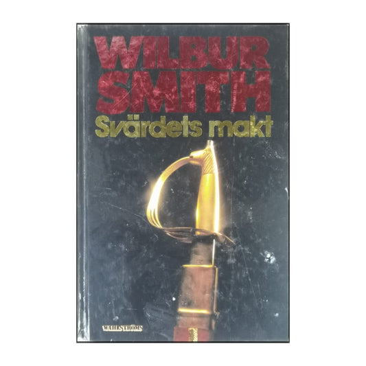 Wilbur Smith: Svärdets Makt