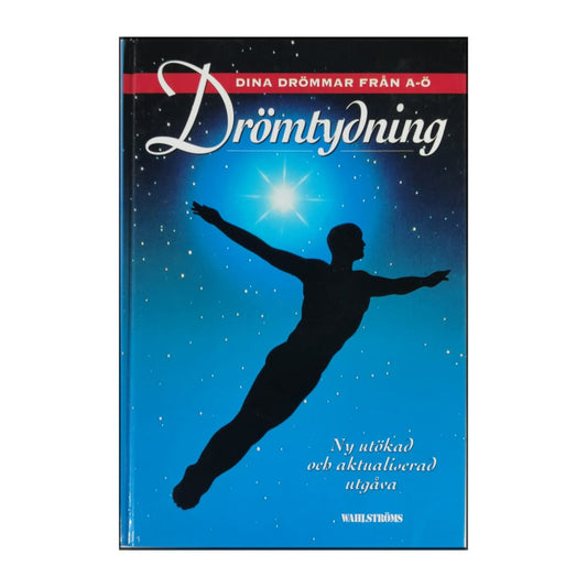 Edwin Raphael: Drömtydning: Dina Drömmar Från A-Ö