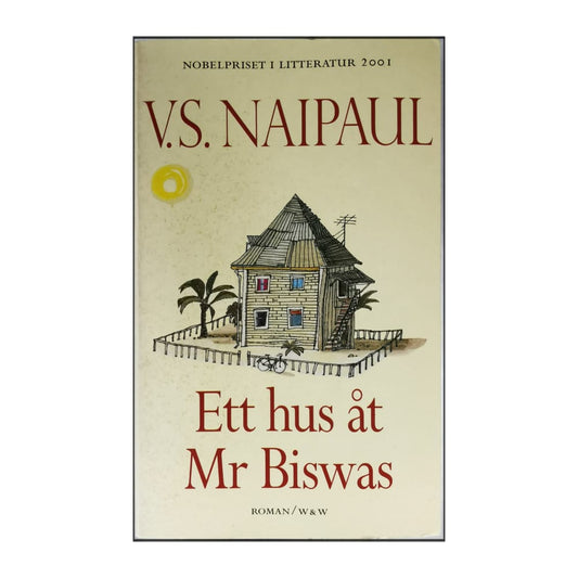 V.S. Naipaul: Ett Hus Åt Mr Biswas