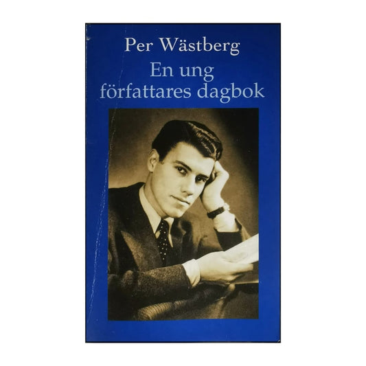 Per Wästberg: En Ung Författares Dagbok