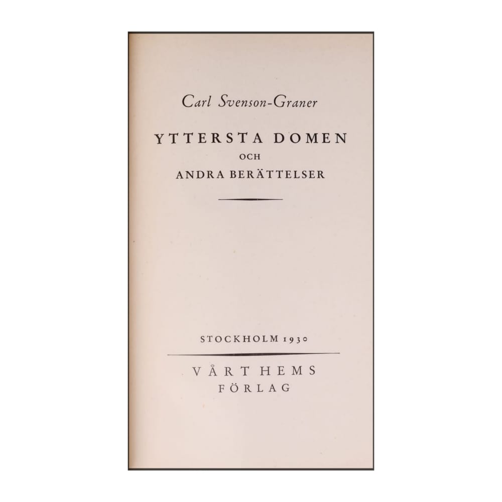 Carl Svenson-Graner: Yttersta Domen Och Andra Berättelser
