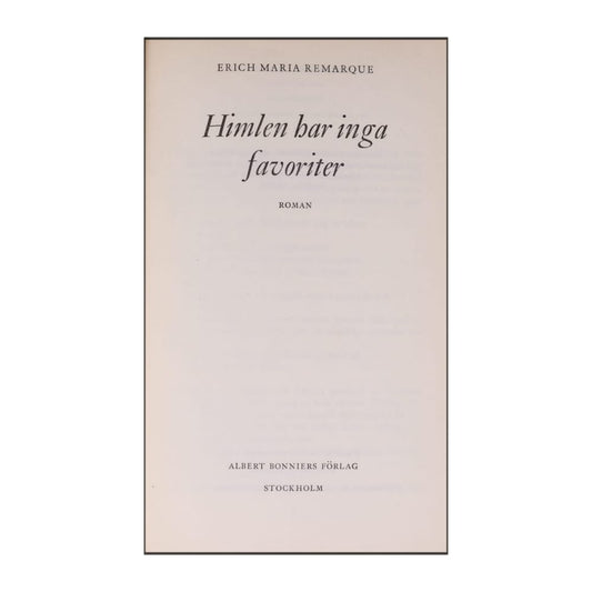 Erich Maria Remarque: Himlen Har Inga Favoriter