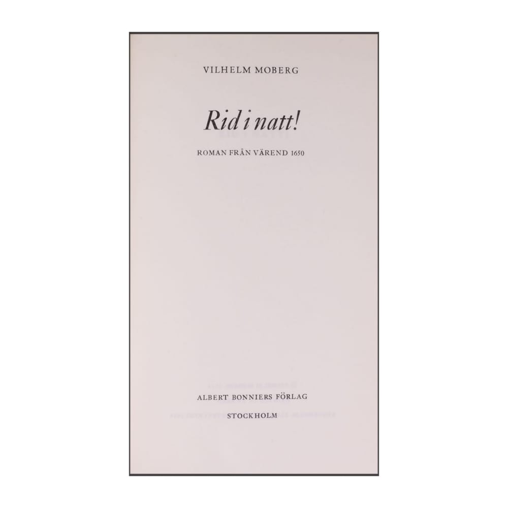 Vilhelm Moberg: Rid I Natt!