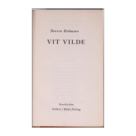 Sverre Holmsen: Vit Vilde