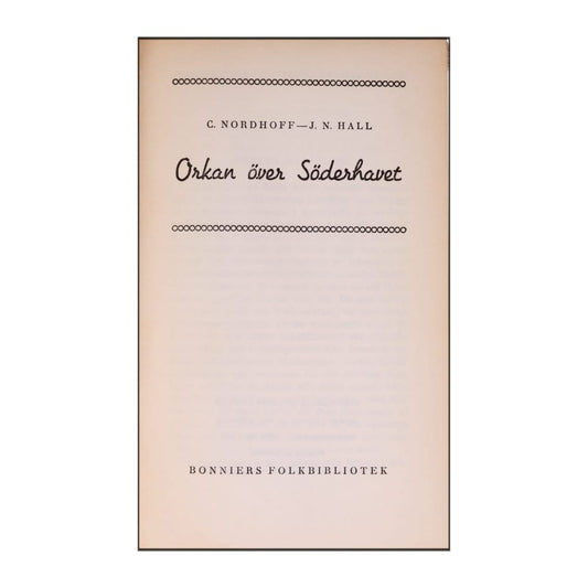 C. Nordhoff, J. N. Hall: Orkan Över Söderhavet