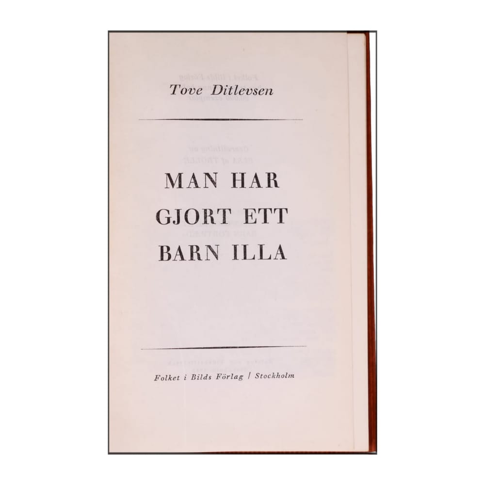 Tove Ditlevsen: Man Har Gjort Ett Barn Illa