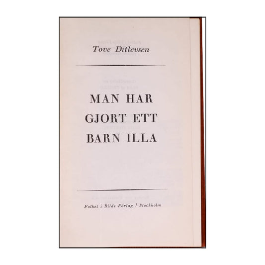 Tove Ditlevsen: Man Har Gjort Ett Barn Illa