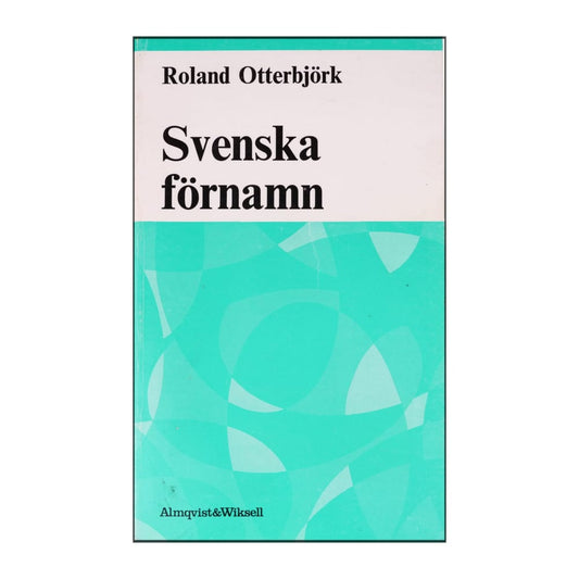 Roland Otterbjörk: Svenska Förnamn