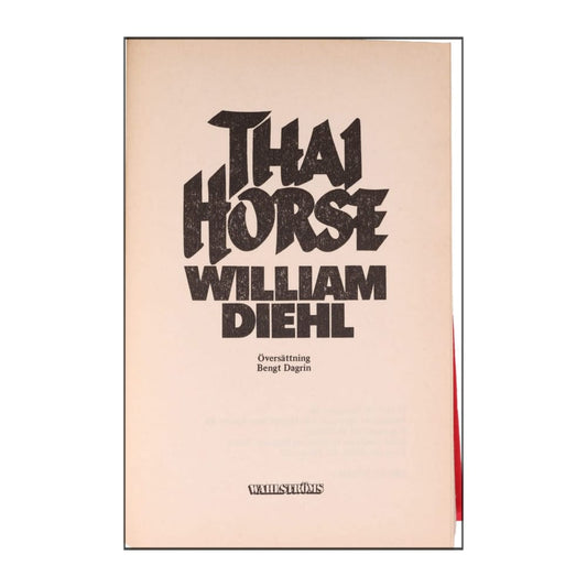William Diehl: Thai Horse