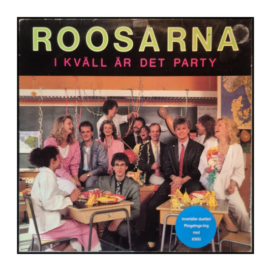 Roosarna: I Kväll Är Det Party