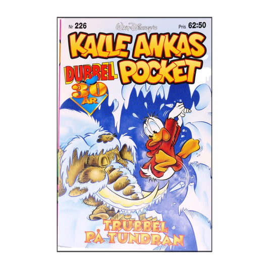 Kalle Ankas 226 - 30 År - Trubbel På Tundran