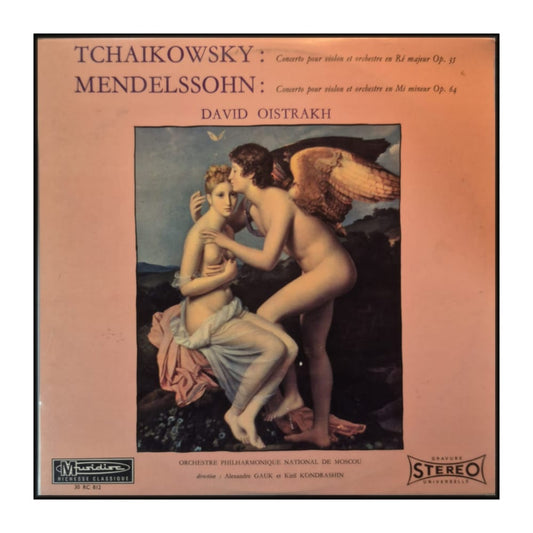 Tchaikowsky & Mendelssohn & David Oistrakh & Orchestre Philharmonique De Moscou
