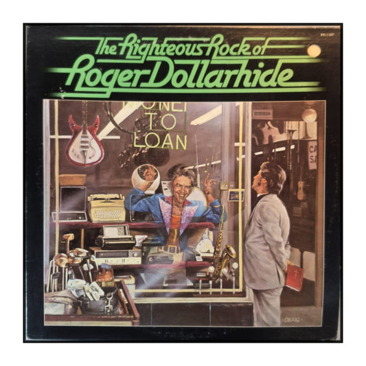 Roger Dollarhide: The Righteous Rock Of Roger Dollarhide