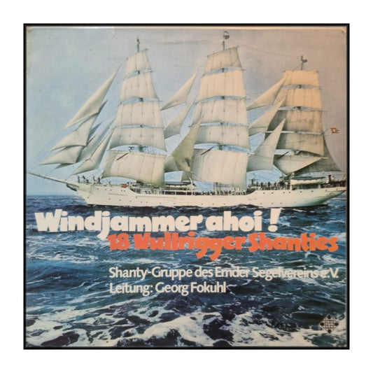 Shanty-Gruppe Des Emder Segelvereins E.V.: Windjammer Ahoi