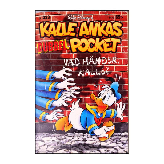 Kalle Ankas Dubbel Pocket 233 Vad Händer, Kalle?