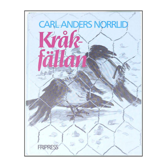 Carl Anders Norrlid: Kråkfällan