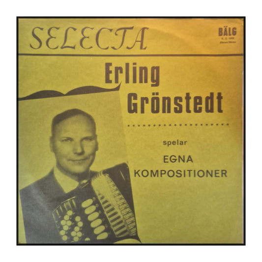 Erling Grönstedt: Selecta – Spelar Egna Kompositioner