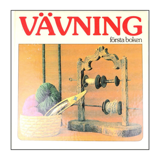 Märta Brodén: Vävning Första Boken