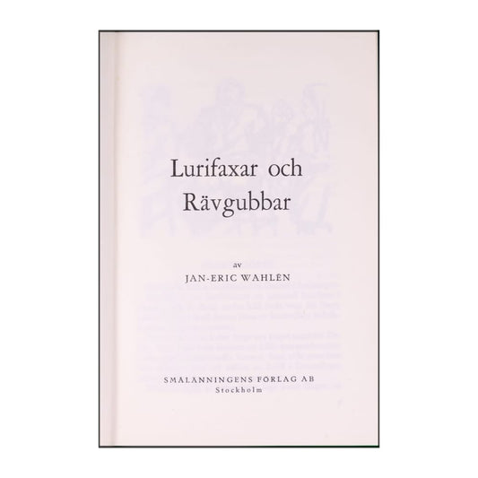 Jan-Eric Wahlén: Lurifaxar Och Rävgubbar