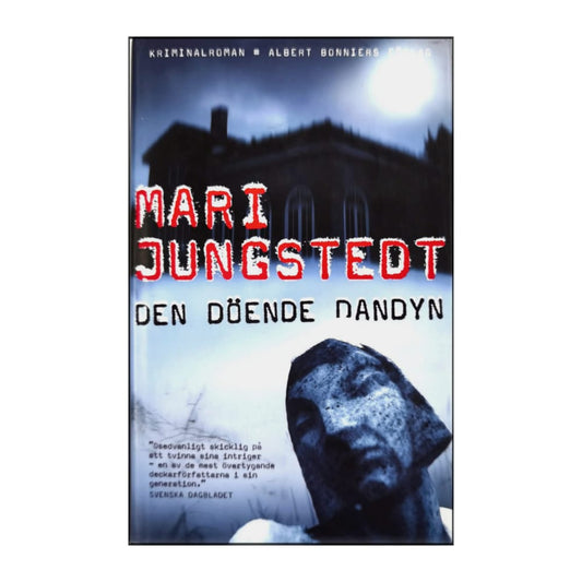 Mari Jungstedt: Den Döende Dandyn