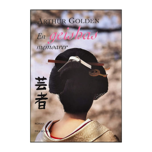 Arthur Golden: En Geishas Memoarer