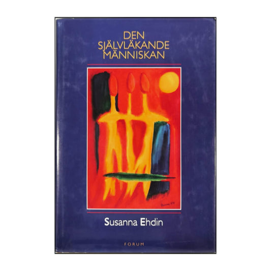 Sanna Ehdin: Den Självläkande Människan
