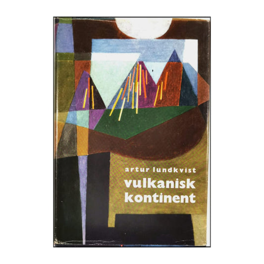 Artur Lundkvist: Vulkanisk Kontinent