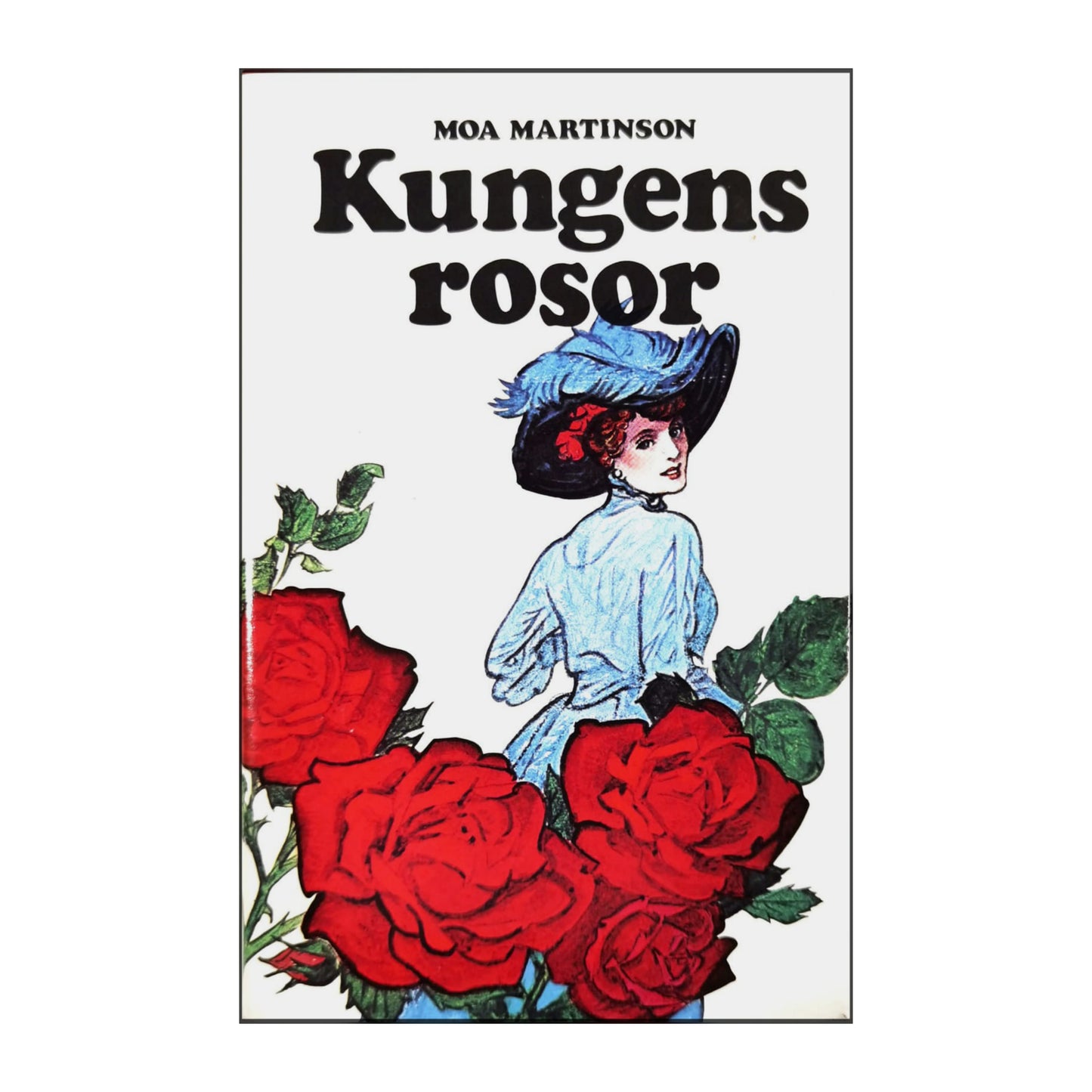 Moa Martinson: Kungens Rosor