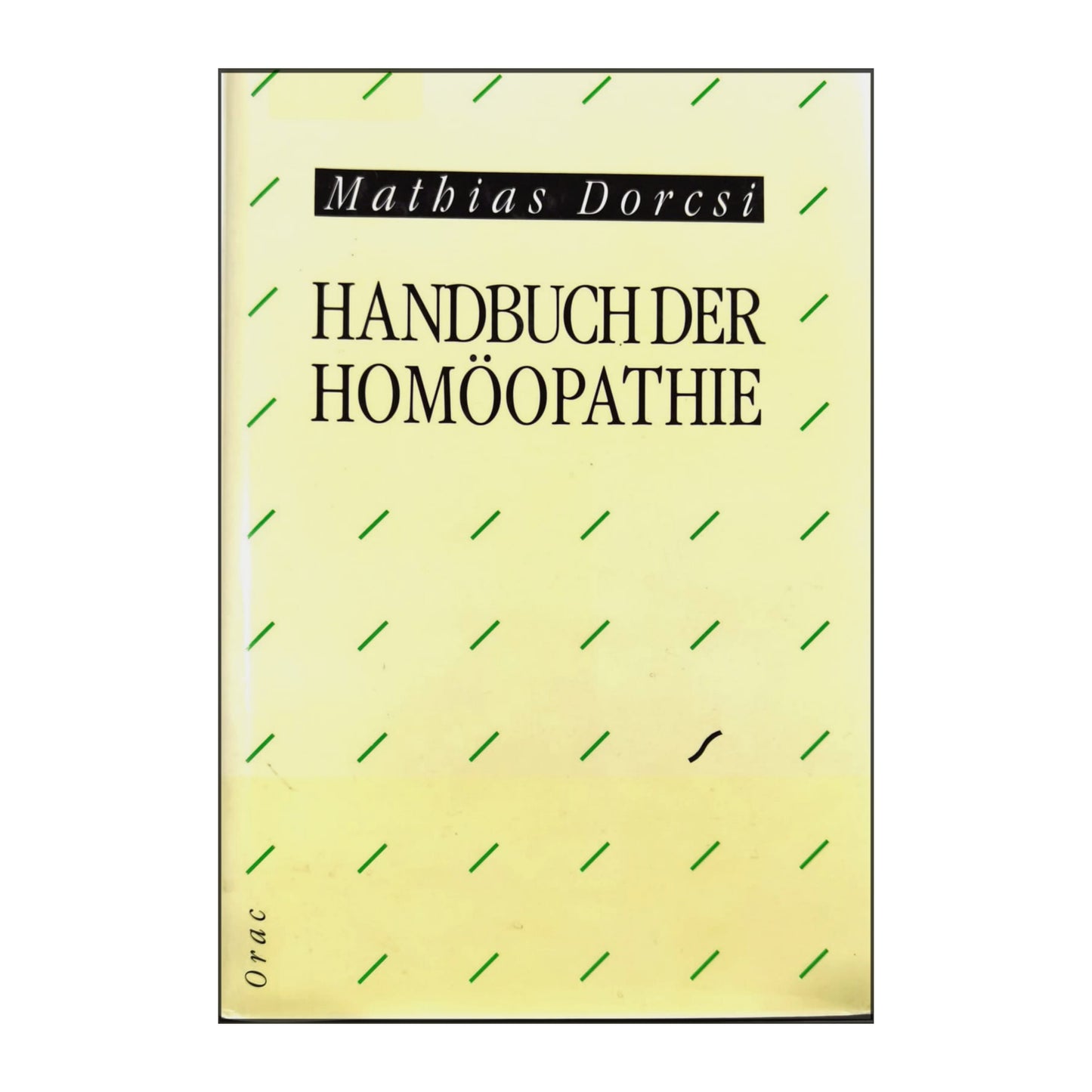 Mathias Dorcsi: Handbuch Der Homöopathie