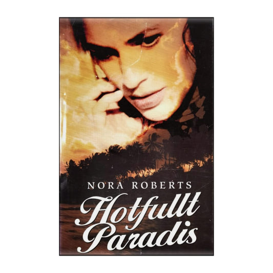 Nora Roberts: Hotfullt Paradis