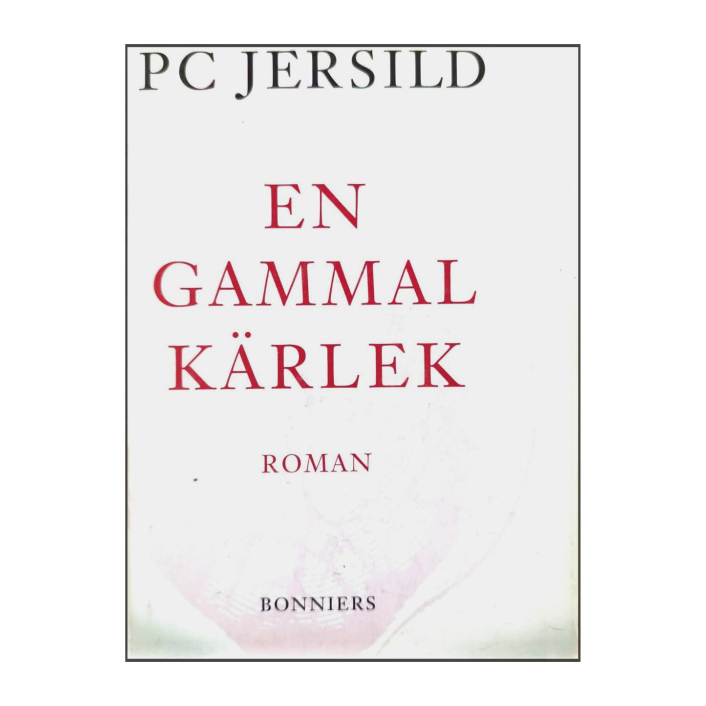 P. C. Jersild: En Gammal Kärlek