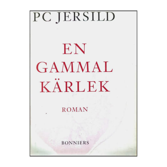 P. C. Jersild: En Gammal Kärlek
