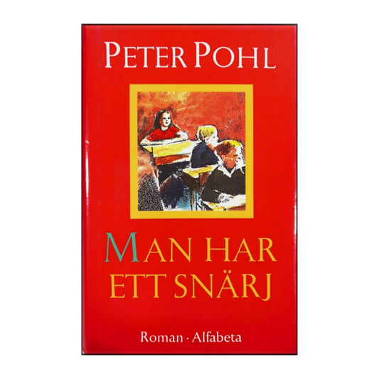 Peter Pohl: Man Har Ett Snärj