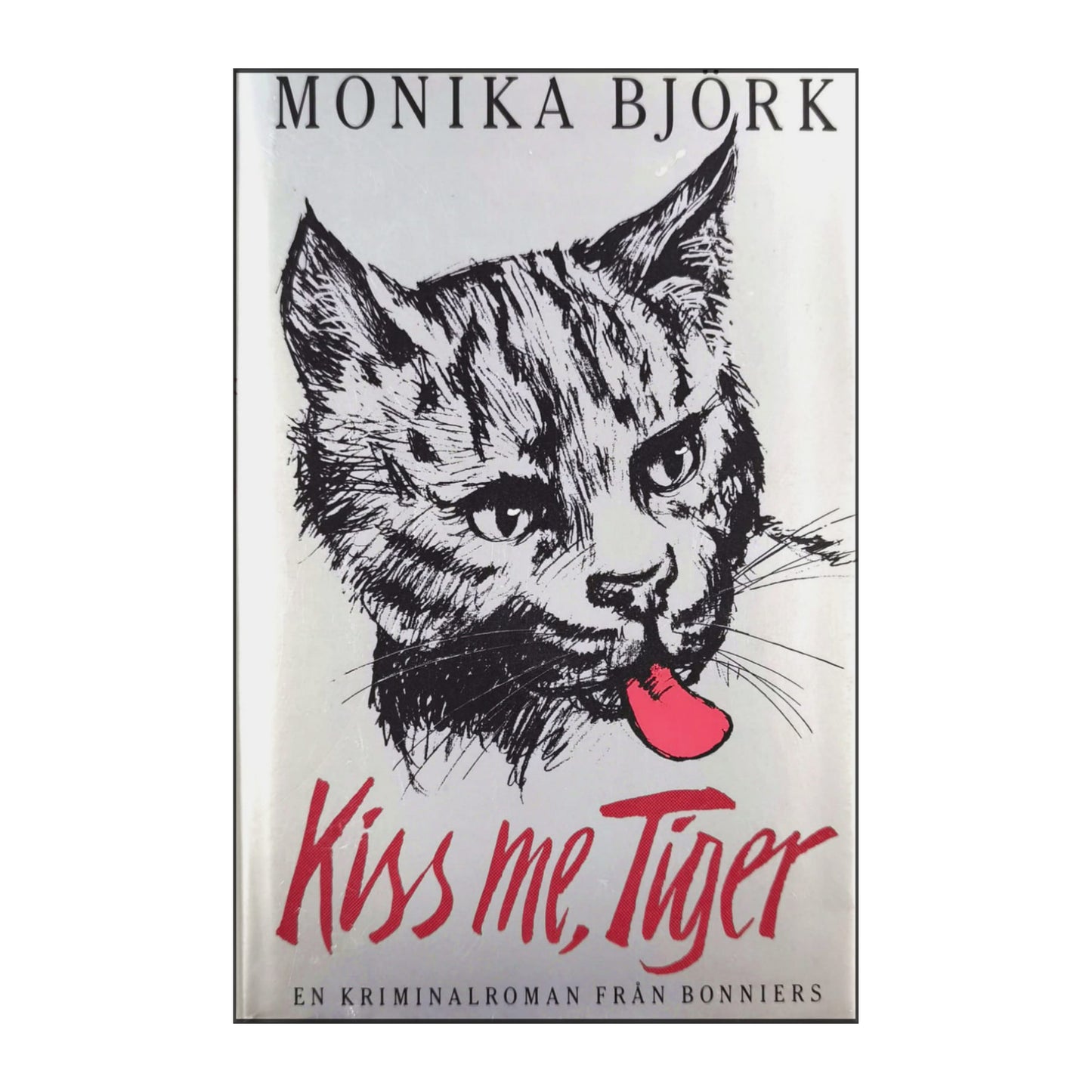 Monika Björk: Kiss Me Tiger