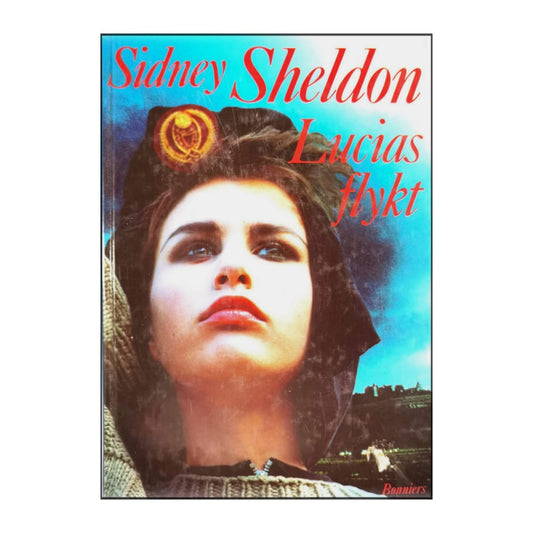 Sidney Sheldon: Lucias Flykt