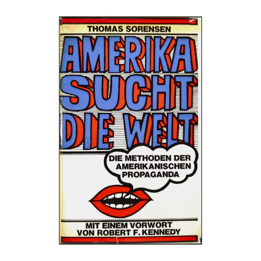Thomas C. Sorensen: Amerika Sucht Die Welt