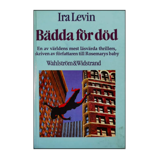 Ira Levin: Bädda För Död