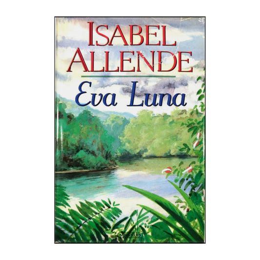 Isabel Allende: Eva Luna