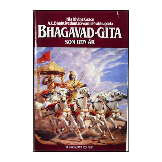 A.C. Bhaktivedanta Swami Prabhupada: Bhagavad-Gita Som Den Är