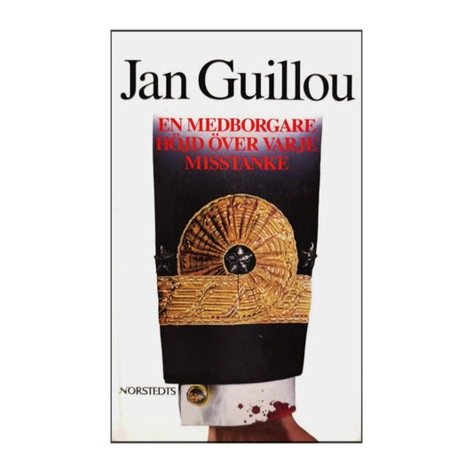 Jan Guillou: En Medborgare Höjd Över Varje Misstanke