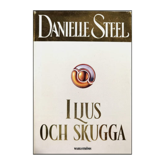 Danielle Steel: I Ljus Och Skugga