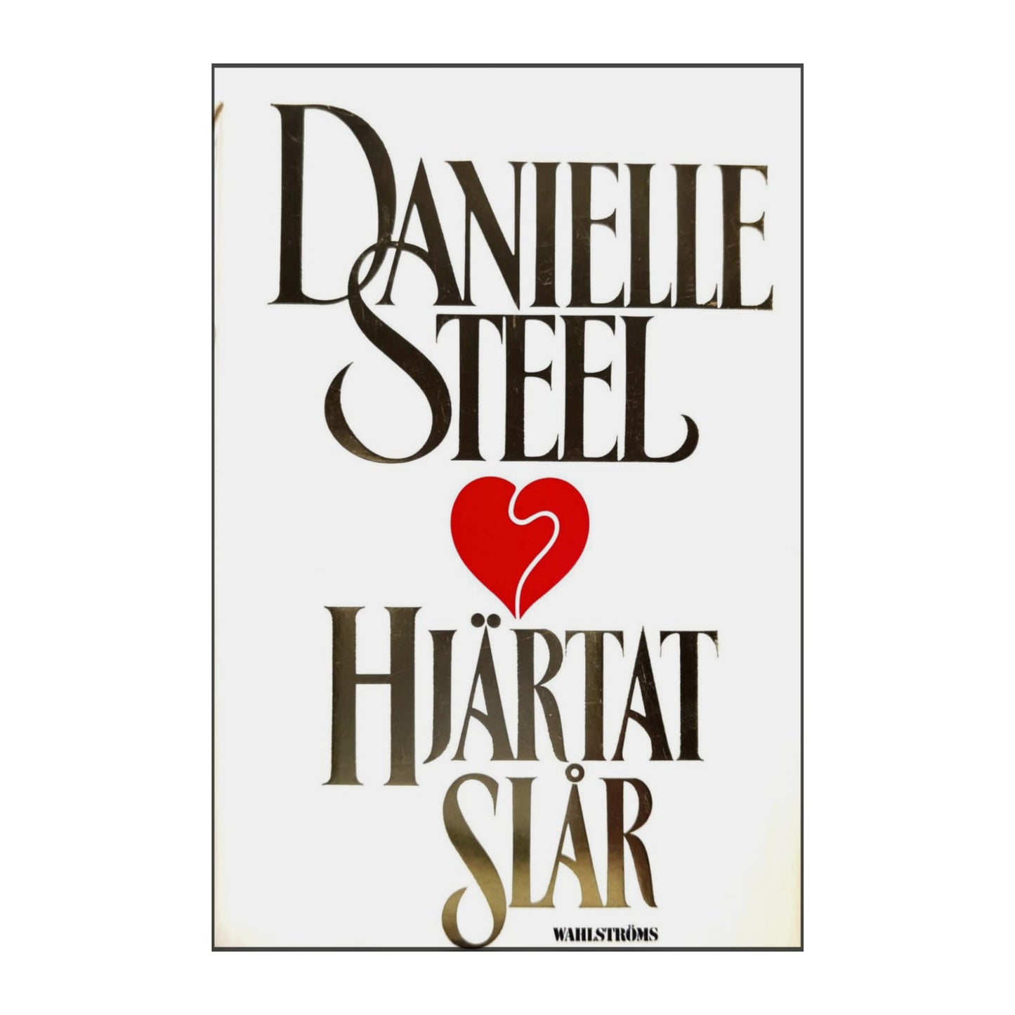 Danielle Steel: Hjärtat Slår