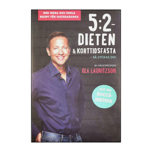 Ola Lauritzson: 5 - 2-Dieten & Korttidsfasta