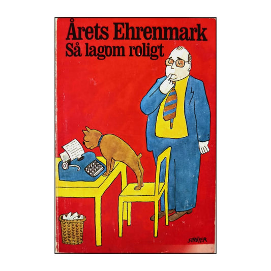 Torsten Ehrenmark: Så Lagom Roligt