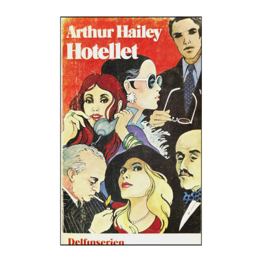 Arthur Hailey: Hotellet