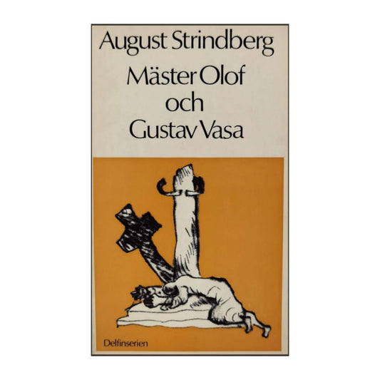 August Strindberg: Mäster Olof Och Gustav Vasa