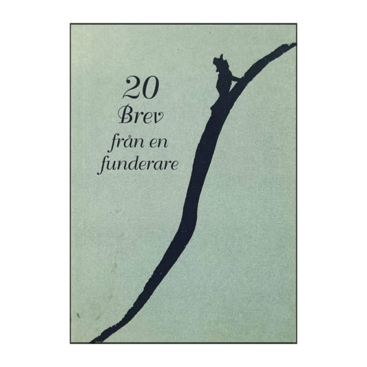 Gunnel Swärd & Kjell Swärd: 20 Brev Från En Funderare